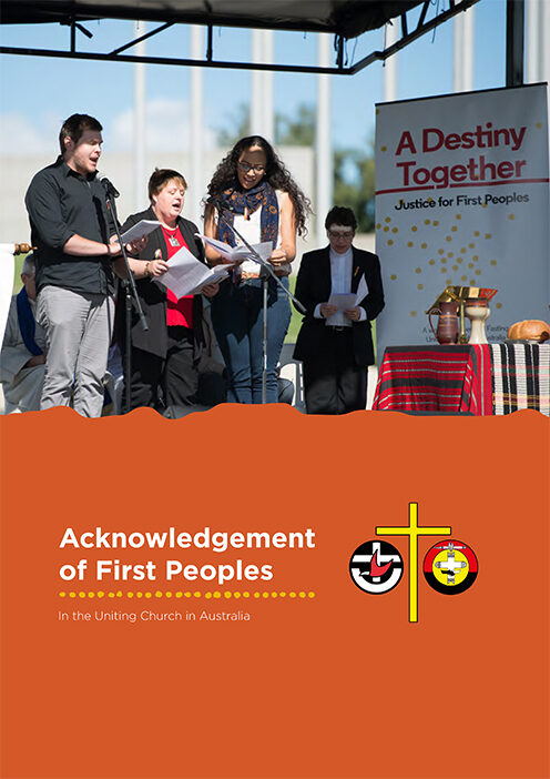 Acknowledgement of Country in the UCA Cover First and Second Peoples, Uniting Church Australia